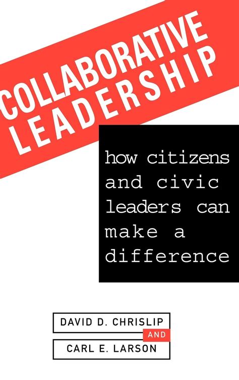 collaborative leadership how citizens and civic leaders can make a difference Kindle Editon