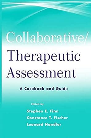 collaborative or therapeutic assessment a casebook and guide Doc