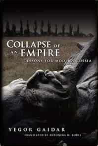 collapse of an empire lessons for modern russia Reader