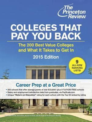 colleges that pay you back the 200 best value colleges and what it takes to get in Kindle Editon