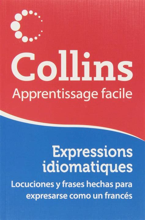 collins apprentissage facile expressions idiomat espanol frances Kindle Editon