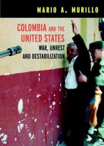 colombia and the united states war terrorism and destabilization Reader