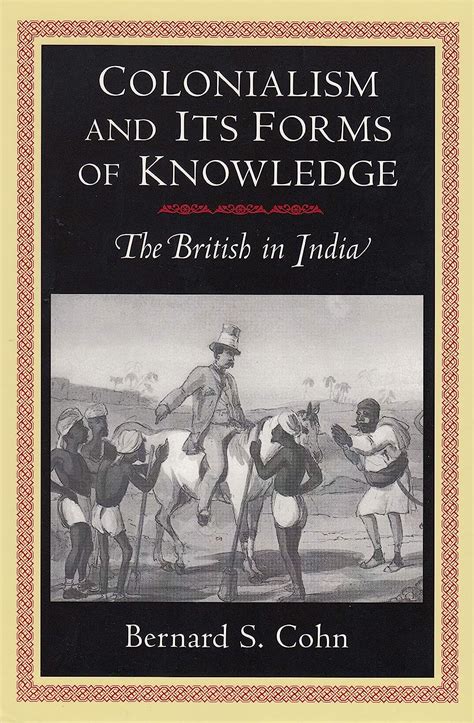 colonialism and its forms of knowledge Kindle Editon