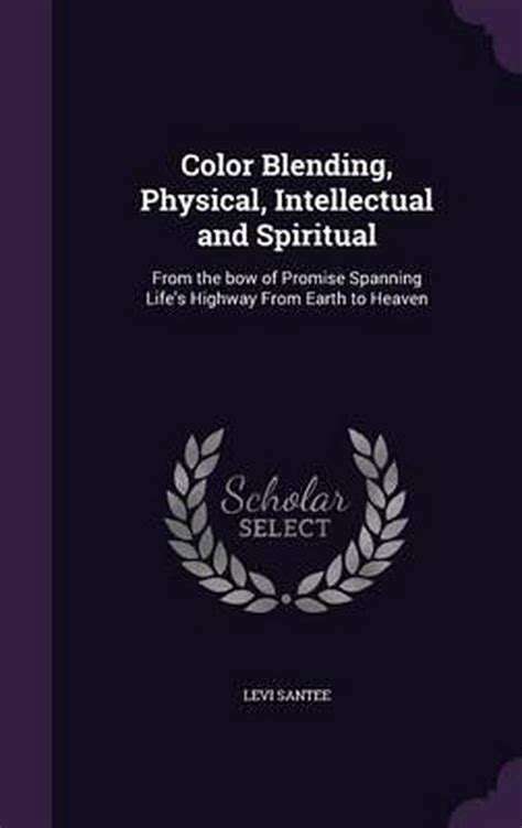 color blending physical intellectual spiritual Kindle Editon