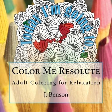 color me resolute adult coloring for relaxation PDF