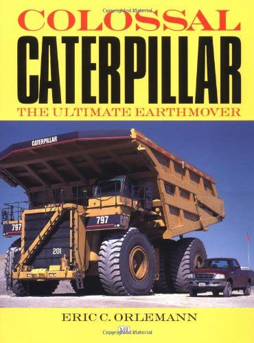 colossal caterpillar the ultimate earthmover Reader
