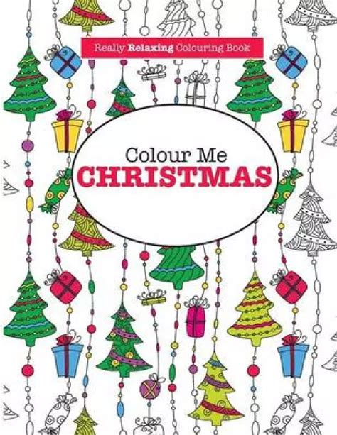 colour me christmas a really relaxing colouring book Reader