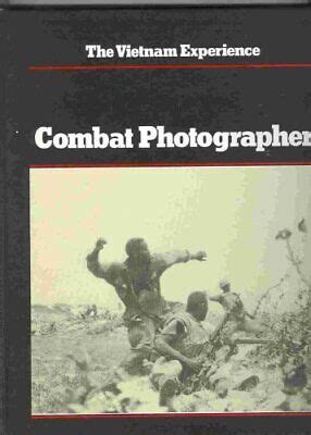 combat photographer vietnam experience Kindle Editon