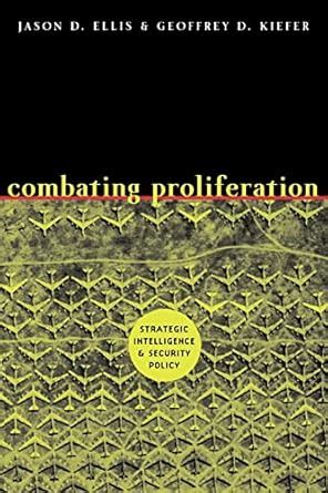 combating proliferation strategic intelligence and security policy Doc