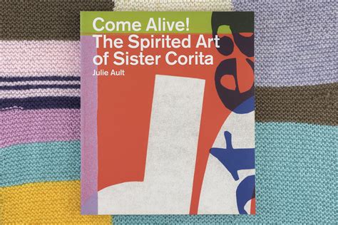 come alive the spirited art of sister corita Reader