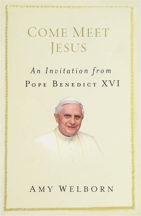 come meet jesus an invitation from pope benedict xvi Kindle Editon