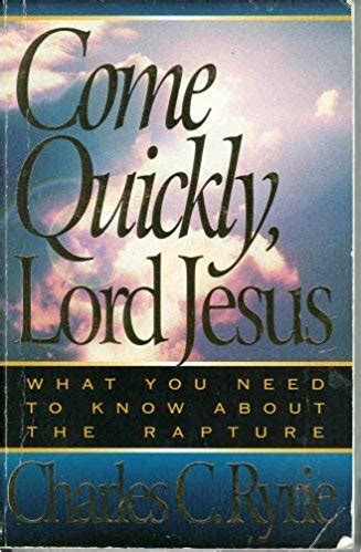 come quickly lord jesus what you need to know about the raputure Kindle Editon