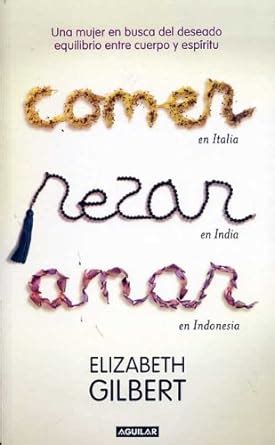 comer rezar amar spanish edition Reader