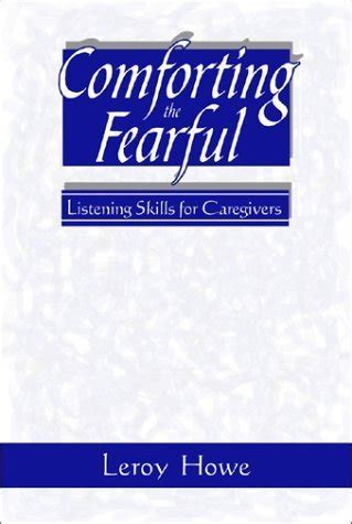 comforting the fearful listening skills for caregivers Doc