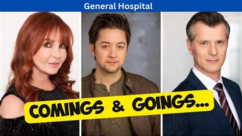 coming and goings on general hospital