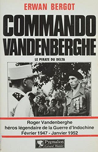 commando vandenberghe l gendaire dindochine 1947 janvier ebook Epub