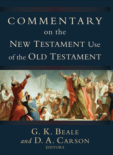 commentary on the new testament use of the old testament Doc