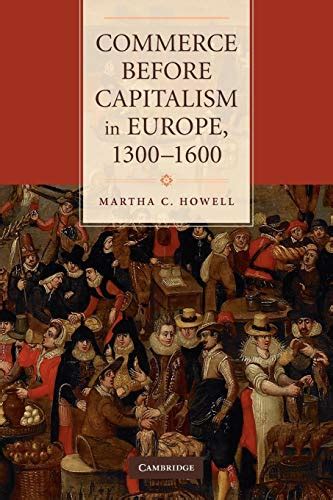 commerce before capitalism in europe 1300 1600 Kindle Editon