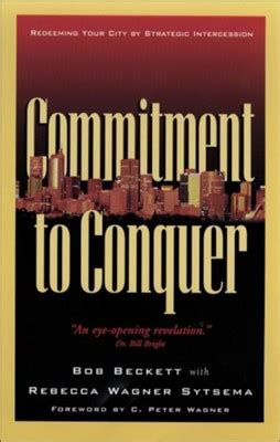 commitment to conquer redeeming your city by strategic intercession PDF