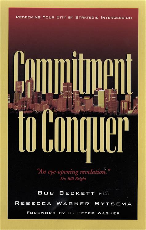 commitment to conquer redeeming your city by strategic intercession PDF