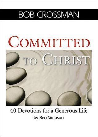 committed to christ 40 devotions for a generous life Kindle Editon