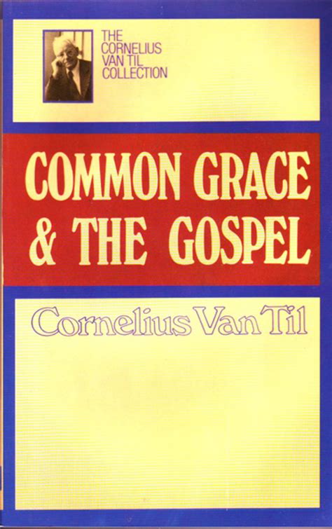 common grace and the gospel Reader