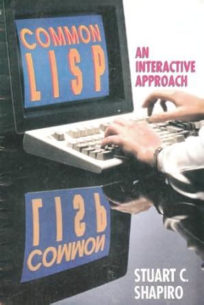 common lisp an interactive approach principles of computer science series Doc