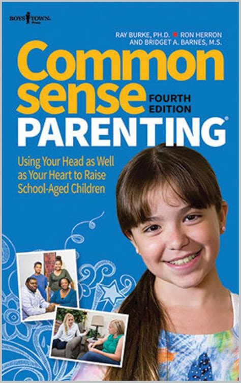 common sense parenting using your head as well as your heart to raise school aged children 3rd edition Reader