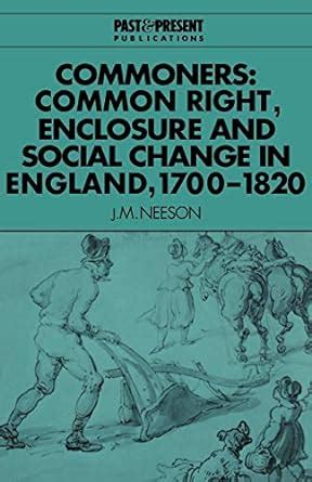 commoners common right enclosure and social change in england 1700 1820 past and present publications Doc