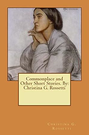 commonplace other stories christina rossetti Kindle Editon