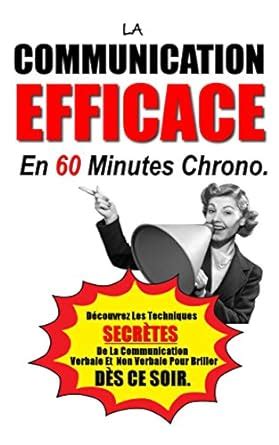 communication efficace minutes chrono techniques ebook Kindle Editon