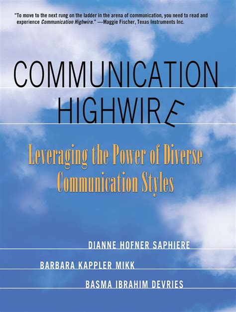 communication highwire leveraging the power of diverse communication styles Reader