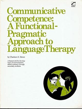 communicative competence a functional pragmatic approach to language therapy Epub