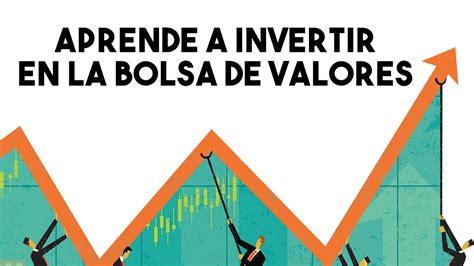 como aprender a invertir en la bolsa de valores