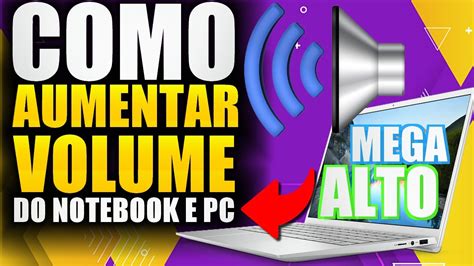 como aumentar volume notebook