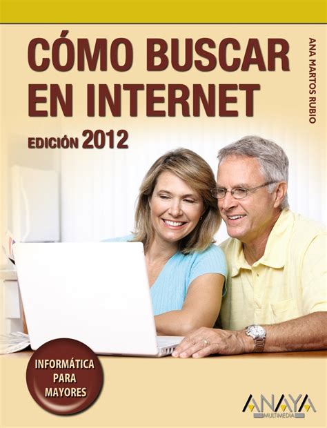 como buscar en internet edicion 2012 informatica para mayores PDF