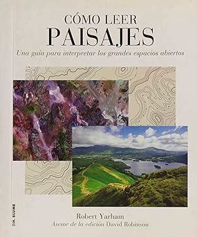 como leer paisajes una guia para comprender los grandes espacios exteriores PDF