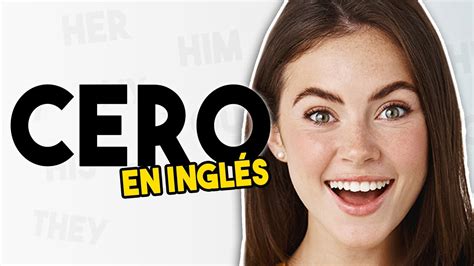 como se dice cero en inglÃ©s