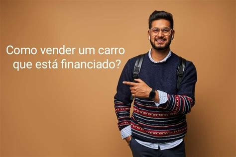 como vender um carro financiado