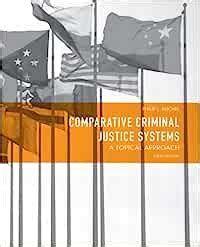 comparative criminal justice systems a topical approach 6th edition PDF