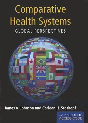 comparative health systems global perspectives Kindle Editon