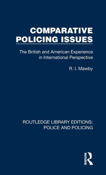 comparative policing issues the british and american experience in international perspective Kindle Editon