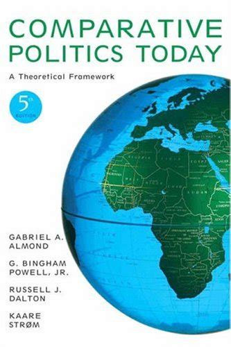 comparative politics today a theoretical framework 5th edition Reader