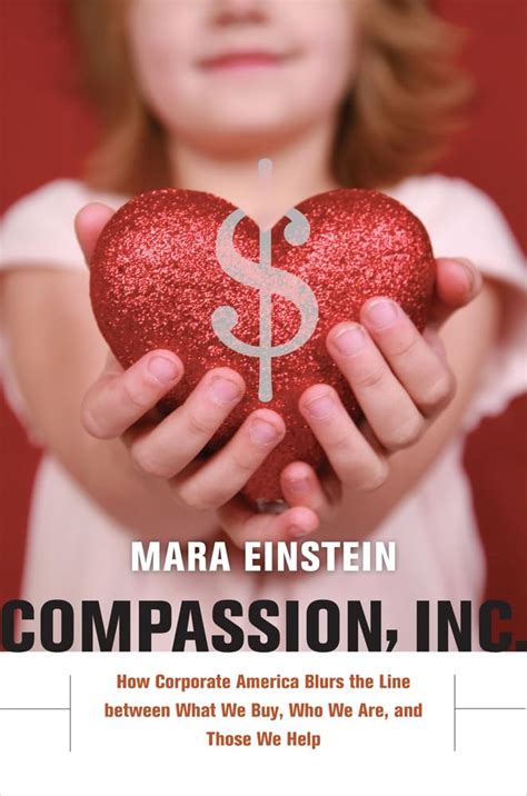 compassion inc how corporate america blurs the line between what we buy who we are and those we help PDF