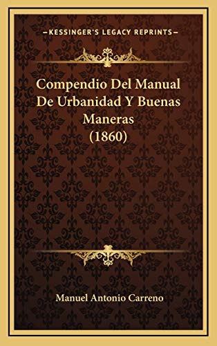 compendio del manual de urbanidad y buenas maneras 1860 Kindle Editon