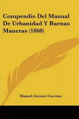 compendio del manual de urbanidad y buenas maneras 1860 Kindle Editon