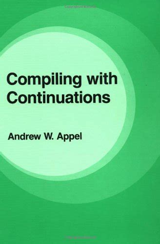 compiling with continuations compiling with continuations Kindle Editon