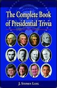 complete book of presidential trivia the Reader