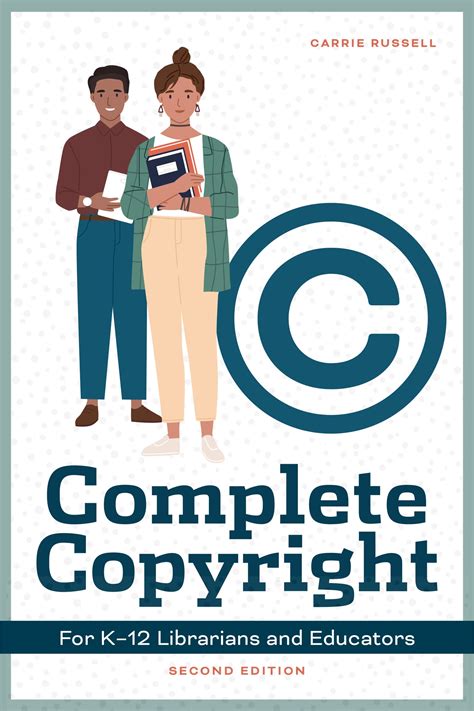 complete copyright for k 12 librarians and educators Reader