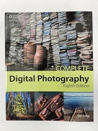complete digital photography 8th Reader
